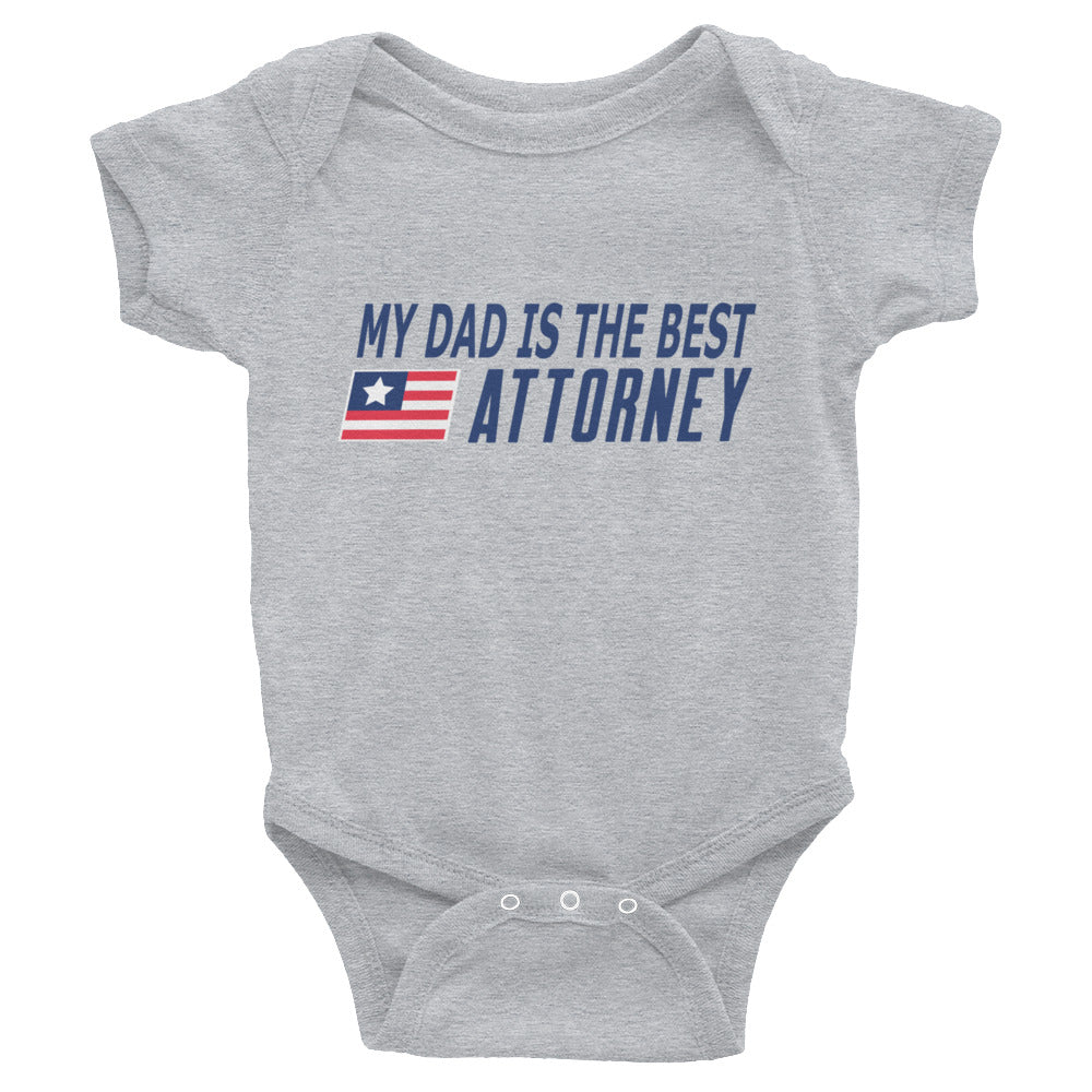 My Dad is the Best Attorney Infant Bodysuit