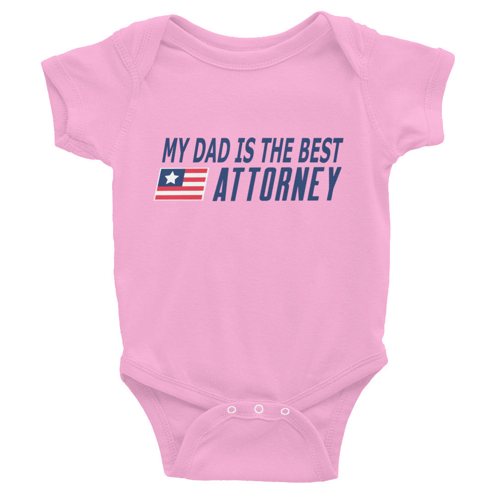 My Dad is the Best Attorney Infant Bodysuit