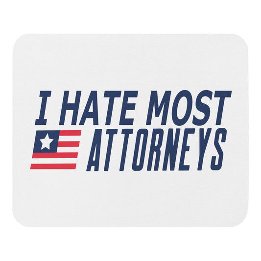 I Hate Most Attorneys Mouse pad