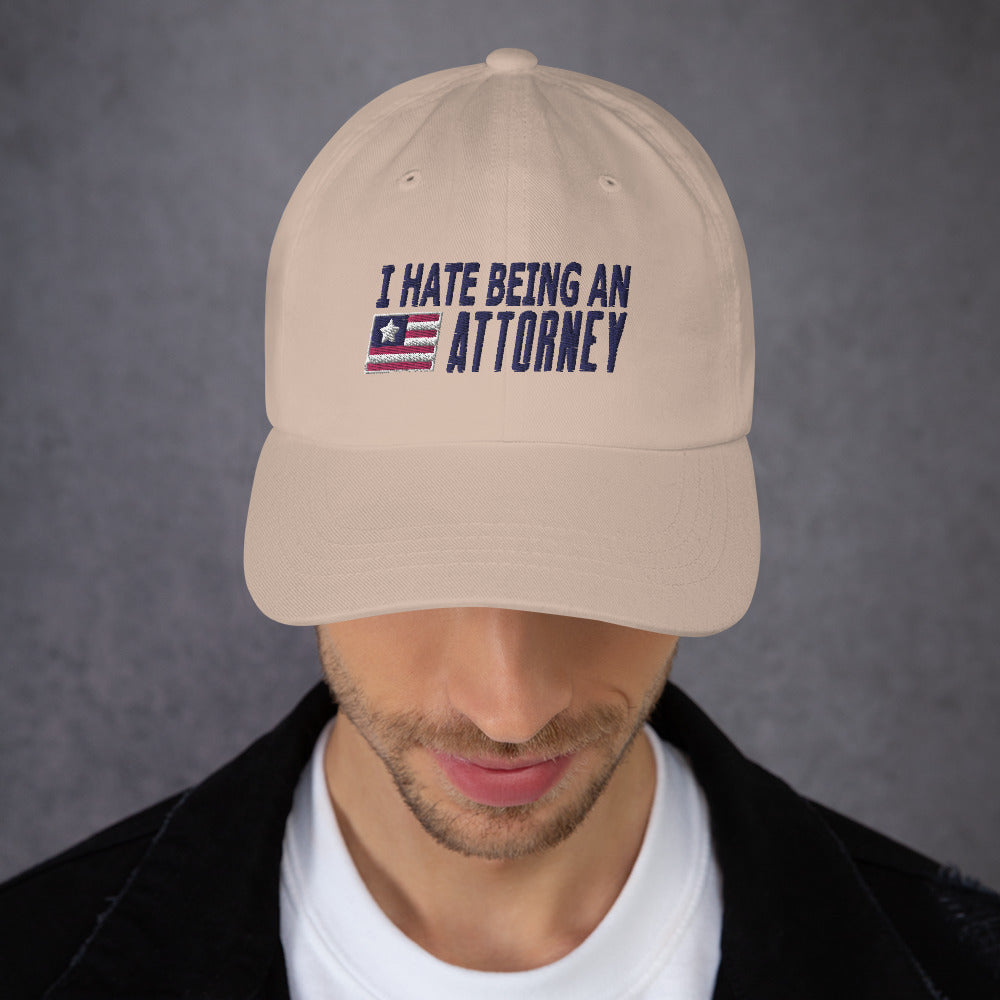 I Hate Being an Attorney Dad hat